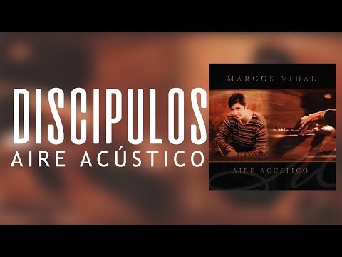 Marcos Vidal - Discípulos - Aire Acústico