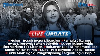 LIVE UPDATE SORE: Motif Ibu Tiri Aniaya Anak di Bogor, Remaja di Cikarang Tewas Dibacok Teman