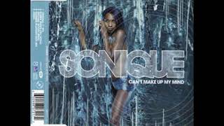Sonique - Can&#39;t Make Up My Mind (Michael Woods Mix)