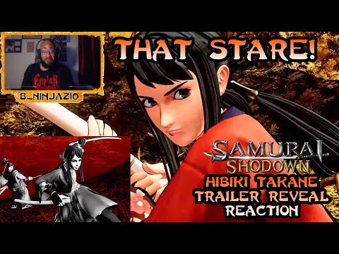 B_Ninja Reacts!  - Samurai Shodown Hibiki Takane (The Last Blade 2) Trailer Reveal