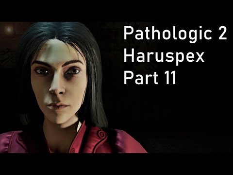 Pathologic 2 - Haruspex - Part 11