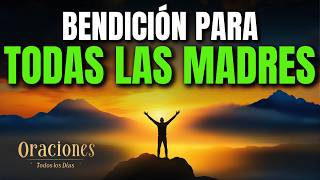 UNA ORACIÓN DE BENDICIÓN Y GRATITUD PARA TODAS LAS MADRES | ORACIÓN DE LA MAÑANA - PROVERBIOS 31