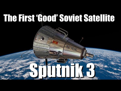 Sputnik 3 - The First Soviet Satellite That Didn’t Suck