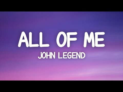 John Legend - All Of Me (Lyrics)