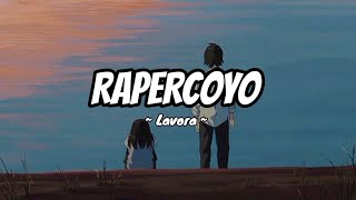 Download lagu RAPERCOYO - LAVORA LYRICS ( SLOWED & REVERB ) mp3