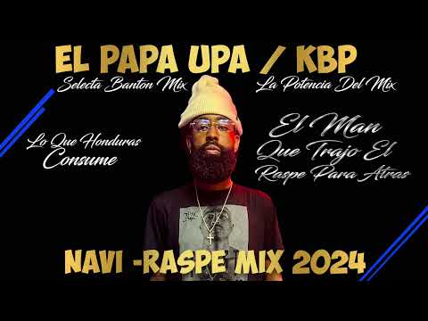 EL PAPA UPA KBP EL ALIEN | NAVI - RASPE MIX | SELECTA BANTON MIX