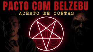 PACTO COM BELZEBU (Acerto de contas)