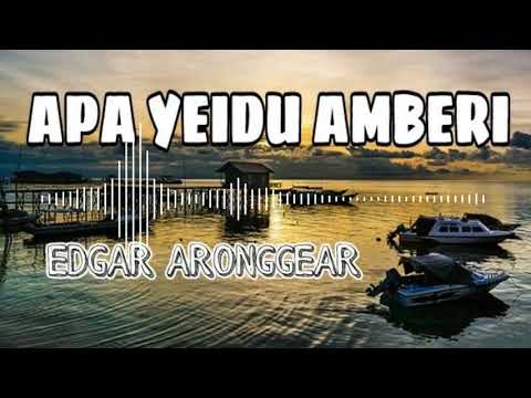 APA YEIDU AMBERI [ EDGAR ARONGGEAR ]