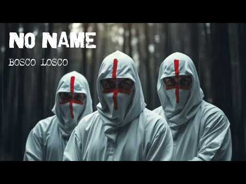 BOSCO LOSCO - NO NAME