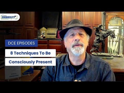 8 Techniques to be Consciously Present by Global Credibility Expert Mitchell Levy (DCE 073)