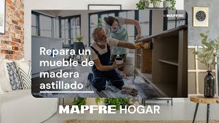 Mapfre Repara la madera astillada | Arregla muebles 🪑🔨 anuncio
