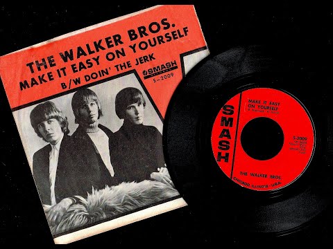 Walker Brothers - MAKE IT EASY ON YOURSELF - (mono single version)  (1965)