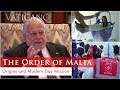 The Order Of Malta History Deeds And How They Re Making An Impact EWTN Vaticano Special