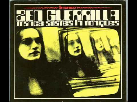 zen guerrilla  - Trance States In Tongues (Full Album)