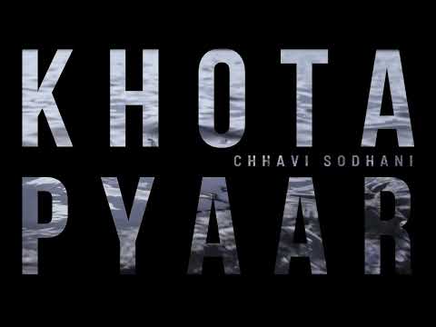 Khota Pyaar | Teaser | Chhavi Sodhani