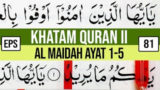 Download lagu COMPLETE QURAN II SURAH AL MAIDAH VERSES 1-5 TARTIL LEARNING AND STUDYING EP 81 mp3