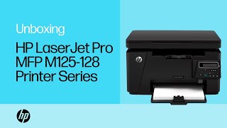 Unbox & Set Up the HP LaserJet Pro MFP M125-128 Printer Series