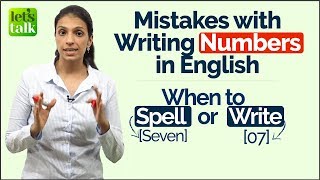 Common English Mistakes made with Writing Numbers - When to Spell or Write - IELTS Writing Tips