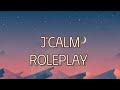 J'Calm - Roleplay (Lyrics)