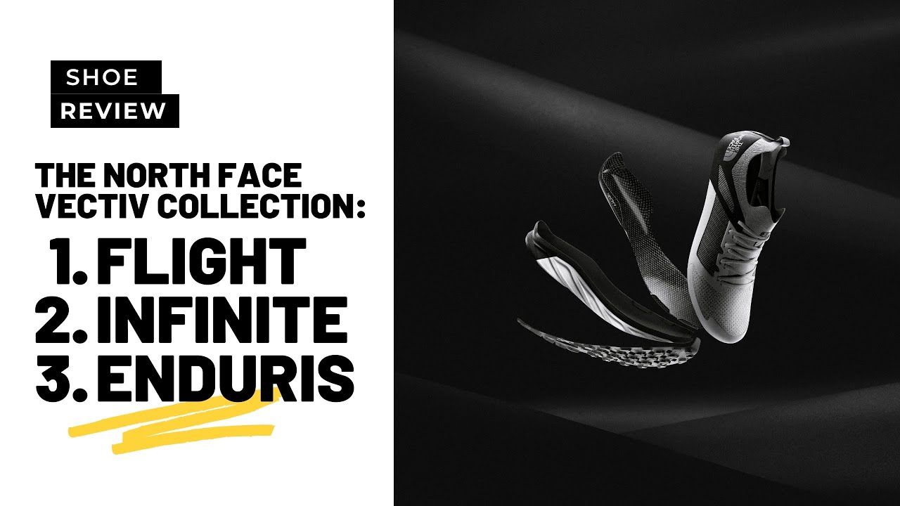 Watch The North Face VECTIV Collection: Flight VECTIV, Infinite, and Enduris REVIEW Now The North Face VECTIV Collection: Flight VECTIV, Infinite, and Enduris REVIEW