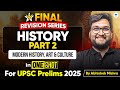 Complete History Revision In ONE SHOT For UPSC Prelims 2025 Modern History Art Culture Marathon