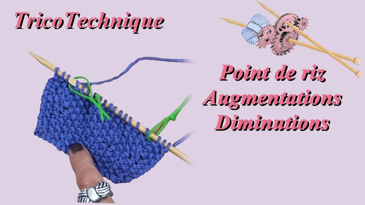 Point de riz : Augmentations et Diminutions