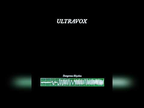 Ultravox! - "Dangerous Rhythm" (Slightly Tweaked/Instrumental/Drums And Bass Versions).