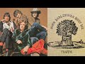 Traffic - Stranger to Himself (from John Barley Corn Must Die)