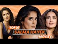 Top 10 Salma Hayek Movies | Part 1