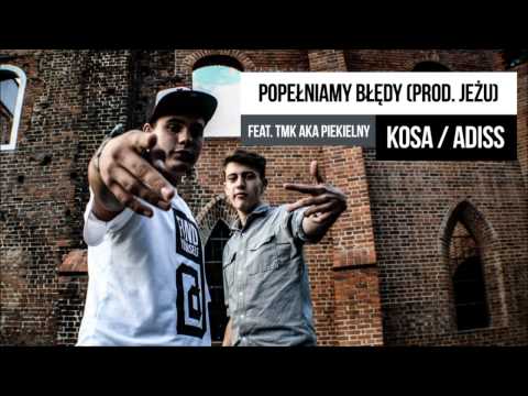 KOSA/ADISS - Popełniamy błędy (feat. TMK aka Piekielny, prod. Jeżu)