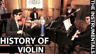 History of Violin (THE INSTRUMENTALS - Episode 7)