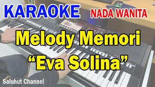 Download lagu MELODY MEMORI ll KARAOKE NOSTALGIA ll EVA SOLINA ll OBBIE MESSAKH ll NADA WANITA BES=DO mp3