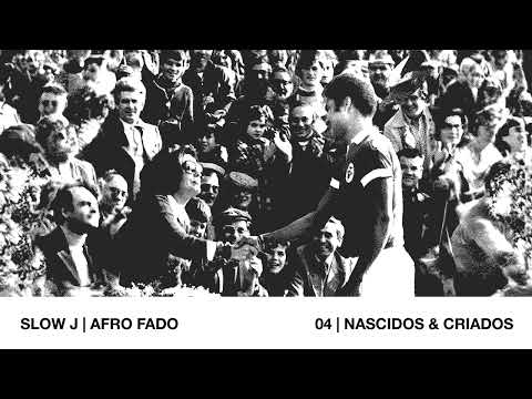 Slow J - Nascidos & Criados ft Teresa Salgueiro