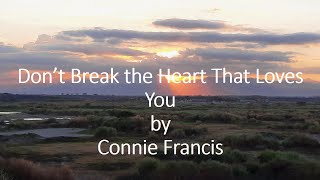 Connie Francis - Don’t Break the Heart That Loves You