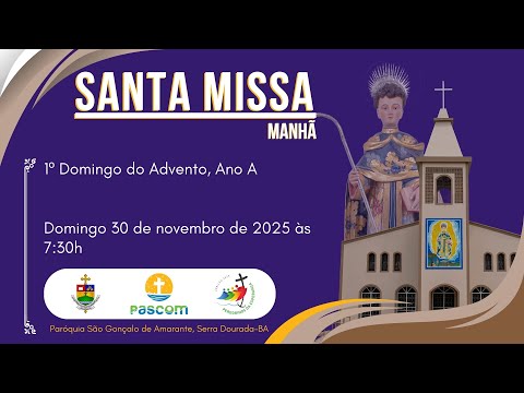 Santa Missa (1º Domingo do Advento, Ano A 20/11/2025) Manhã.