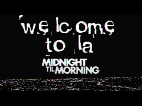 Midnight Til Morning - Welcome to LA (Official Lyric Video)