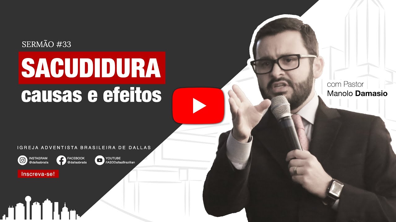 #33 Sacudidura: causas e efeitos — Pr. Manolo Damasio