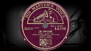 I'M CONFESSIN' (That I Love You) - PERRY COMO With Orchestra (1946)