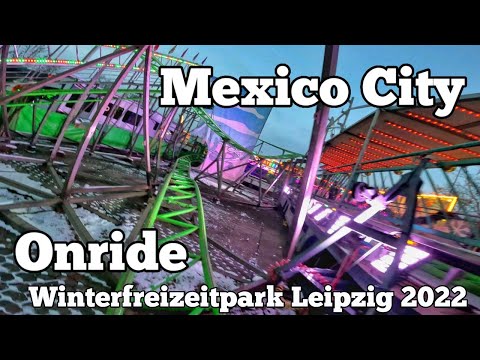 ⁴ᴷ Mexico City - Walkhöfer Fischer - Onride | Winterfreizeitpark Leipzig 2022