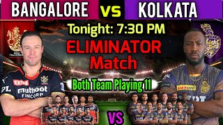 IPL 2021 Eliminator Match | Kolkata vs Bangalore Match Playing 11 | KKR vs RCB Match Playing XI