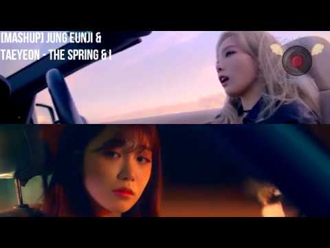 [MASHUP] Jung Eunji & Taeyeon - The Spring & I [정은지 & 태연 - 너란 봄 X 아이 MASHUP]