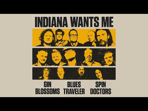 Gin Blossoms, Blues Traveler & Spin Doctors - Indiana Wants Me (R. Dean Taylor cover)