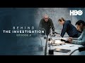 Behind the Investigation Podcast: The Making Of | Episode 5 | HBO