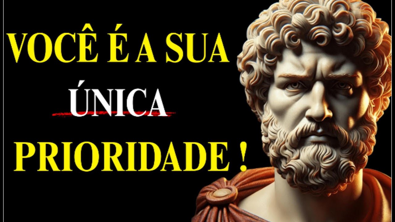 Você é a sua única prioridade – Sabedoria estoica para a vida