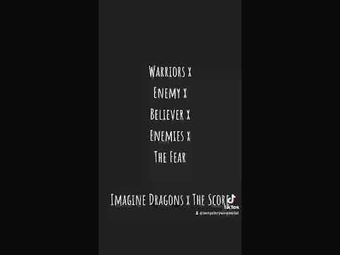 Warriors x Enemy x Believer x The Fear x Enemies. Imagine dragons x The score (mashup)