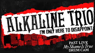 Alkaline Trio - I&#39;m Only Here to Disappoint (Past Live 2014) - Derek Grant Drum Cam