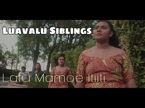 Le Lafu Mamoe Itiiti - Luavalu Siblings (Pu’avasā Music)