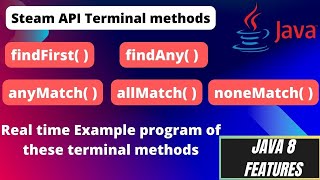 Download the video "8.12 findFirst in java 8 | findAny in java 8 | anyMatch in java 8| allMatch in java 8| noneMatch( )"
