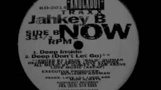 Jahkey B - Deep Inside