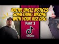 Native Uncle Notices Something Wrong With Your Rez Dog (Part 3) - Che Jim Native Uncle Notices Something Wrong With Your Rez Dog (Part 3)